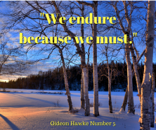 We endure because we must